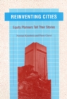 Reinventing Cities : Equity Planners Tell Their Stories - Book