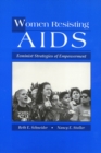 Women Resisting AIDS : Feminist Strategies of Empowerment - Book