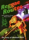 Reggae Routes : The Story of Jamaican Music - Book