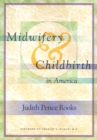 Midwifery and Childbirth in America - Book