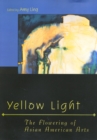 Yellow Light : The Flowering of Asian American Arts - Book