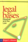 Legal Bases : Baseball And The Law - Book