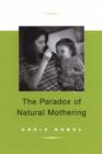 Paradox Of Natural Mothering - Book