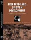 Free Trade & Uneven Development : North American Apparel Industry After Nafta - Book