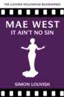 Mae West : It Ain't No Sin - Book