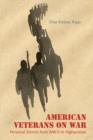American Veterans on War : Personal Stories from WWII to Afghanistan - Book
