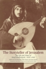 The Storyteller Of Jerusalem : The Life and Times of Wasif Jawhariyyeh, 1904-1948 - Book