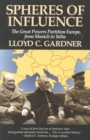 Spheres of Influence : The Great Powers Partition in Europe, from Munich to Yalta - Book