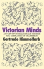 Victorian Minds : A Study of Intellectuals in Crisis and Ideologies in Transition - Book
