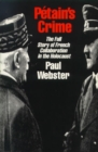 Petain's Crime : The Complete Story of French Collaboration in the Holocaust - Book