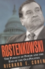 Rostenkowski : The Pursuit of Power and the End of the Old Politics - Book