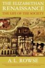 Elizabethan Renaissance : The Life of the Society - Book