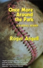 Once More around the Park : A Baseball Reader - Book