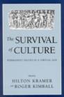 The Survival of Culture : Permanent Values in a Virtual Age - Book