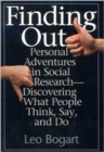 Finding Out : Personal Adventures in Social Research--Discovering What People Think, Say and Do - Book