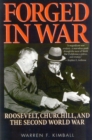 Forged in War : Roosevelt, Churchill and the Second World War - Book