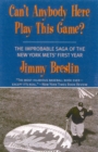 Can't Anybody Here Play This Game? : The Improbable Saga of the New York Met's First Year - Book