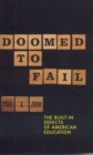 Doomed to Fail : The Built-in Defects of American Education - Book