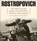 Rostropovich : The Musical Life of the Great Cellist, Teacher, and Legend - Book