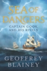Sea of Dangers : Captain Cook and His Rivals in the South Pacific - Book