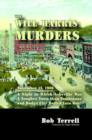 The Will Harris Murders : November 13, 1906, a Night in Which Asheville Was a Tougher Town Than Tombstone and Dodge City Rolled into One - Book