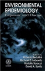 Environmental Epidemiology : Exposure and Disease - Book