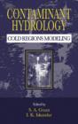 Contaminant Hydrology : Cold Regions Modeling - Book