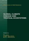 Global Climate Change and Tropical Ecosystems - Book