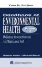 Handbook of Environmental Health, Volume II : Pollutant Interactions in Air, Water, and Soil - Book