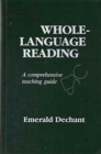 Whole-Language Reading : A Comprehensive Teaching Guide - Book