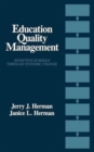 Education Quality Management : Effective Schools Through Systemic Change - Book