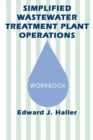 Simplified Wastewater Treatment Plant Operations Workbook - Book