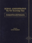 School Administration : The New Knowledge Base - Book