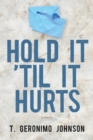 Hold It 'Til It Hurts - Book