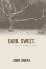 Dark. Sweet. : New & Selected Poems - Book