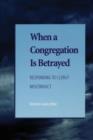 When a Congregation Is Betrayed : Responding to Clergy Misconduct - Book