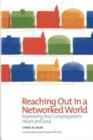 Reaching Out in a Networked World : Expressing Your Congregation's Heart and Soul - Book