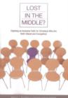 Lost in the Middle? : Claiming an Inclusive Faith for Christians Who Are Both Liberal and Evangelical - Book