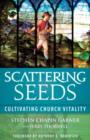 Scattering Seeds : Cultivating Church Vitality - Book