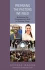 Preparing the Pastors We Need : Reclaiming the Congregation's Role in Training Clergy - Book