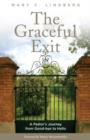 The Graceful Exit : A Pastor's Journey from Good-bye to Hello - Book
