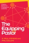 Equipping Pastor : A Systems Approach to Congregational Leadership - eBook