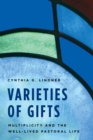 Varieties of Gifts : Multiplicity and the Well-Lived Pastoral Life - Book