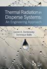 Thermal Radiation in Disperse Systems : An Engineering Approach - Book