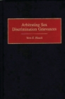 Arbitrating Sex Discrimination Grievances - Book