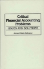 Critical Financial Accounting Problems : Issues and Solutions - Book