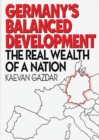 Germany's Balanced Development : The Real Wealth of a Nation - Book