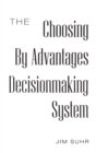 The Choosing by Advantages Decisionmaking System - Book