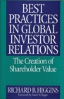 Best Practices in Global Investor Relations : The Creation of Shareholder Value - Book