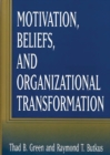 Motivation, Beliefs, and Organizational Transformation - Book